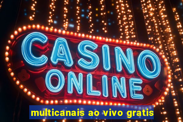 multicanais ao vivo gratis